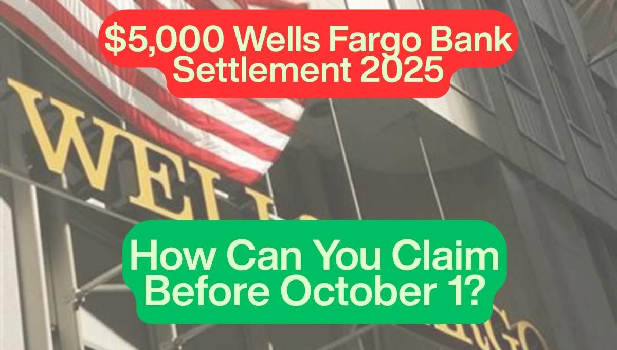 $5,000 Wells Fargo Bank Settlement 2025